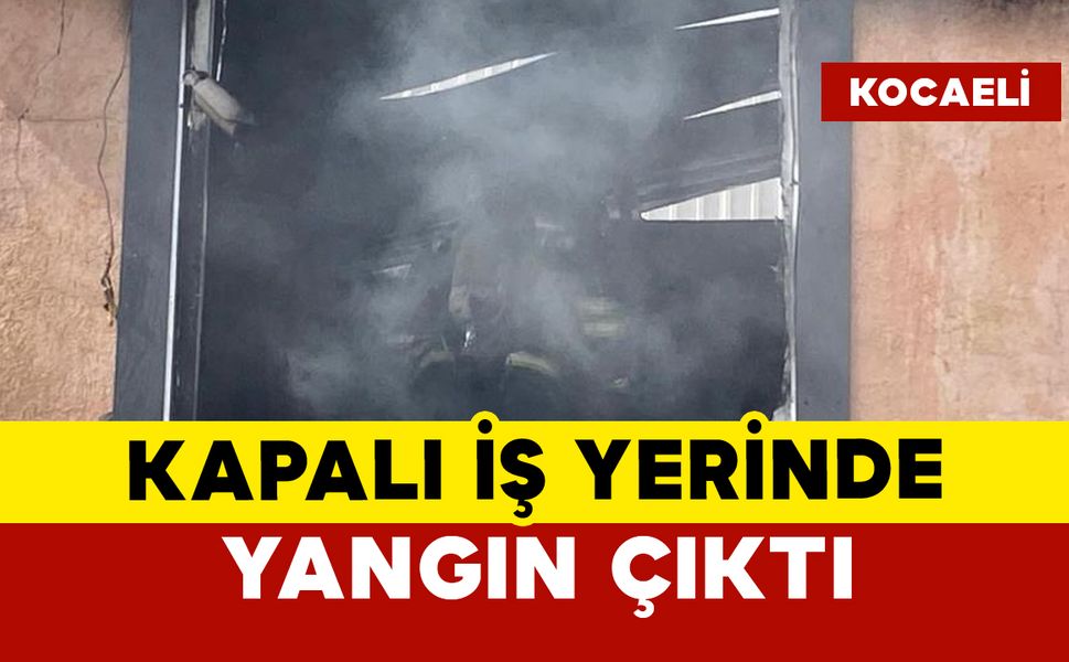 Kapalı iş yerinde yangın
