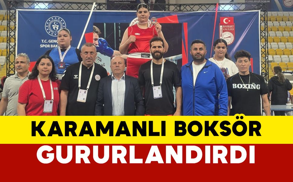 Karamanlı genç boksör gururlandırdı
