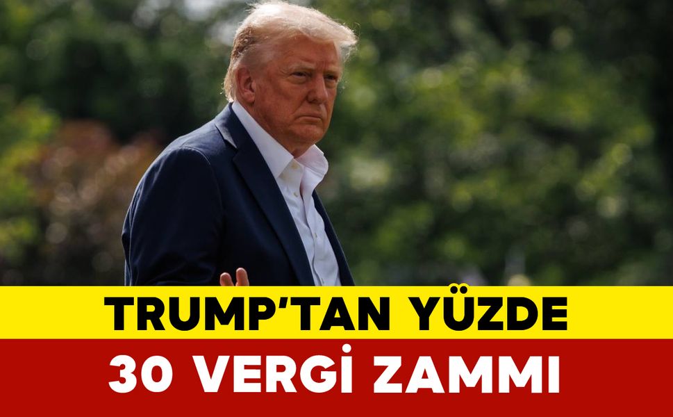 Trump'tan Avrupa Birliği ve Meksika'ya yüzde 30 gümrük vergisi
