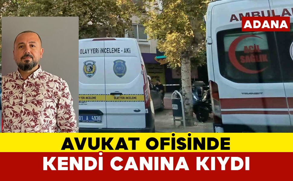 Avukat ofisinde canına kıydı