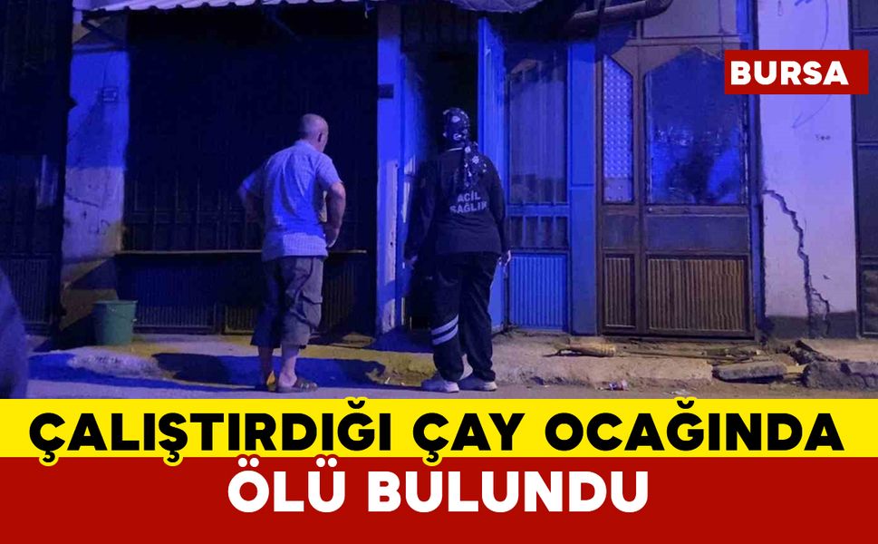 Çay ocağında ölü bulundu
