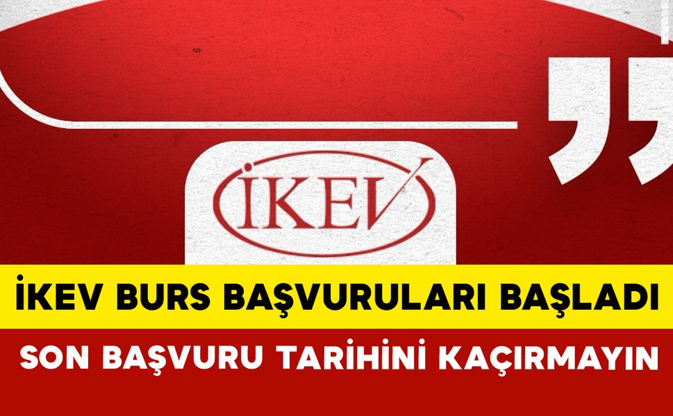 İKEV Burs Başvuruları Başladı