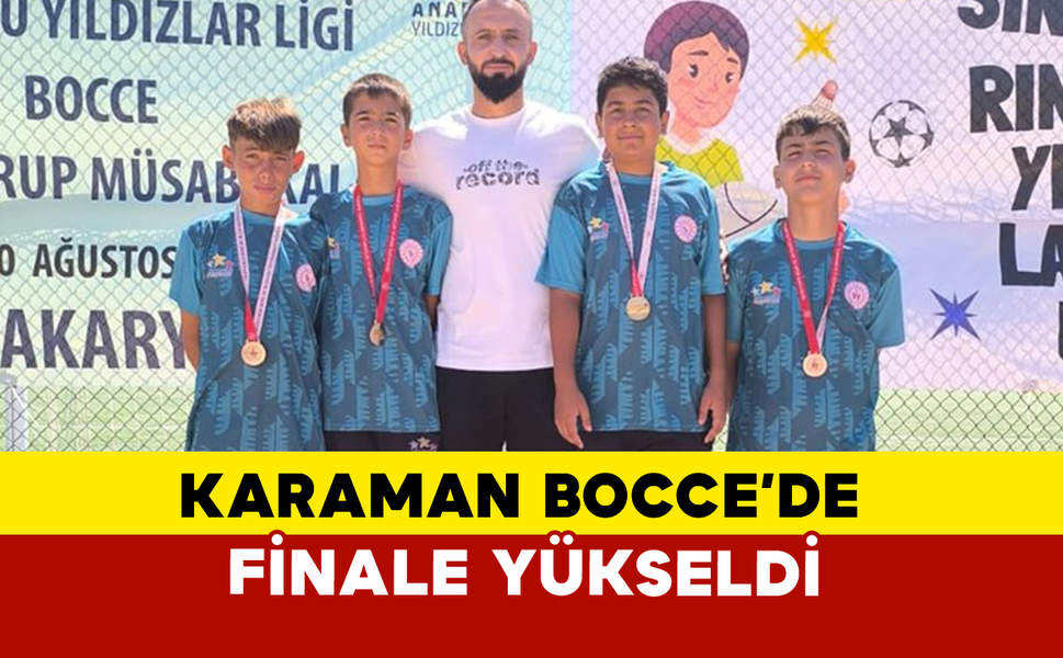 Karaman Bocce’de Finale Yükseldi