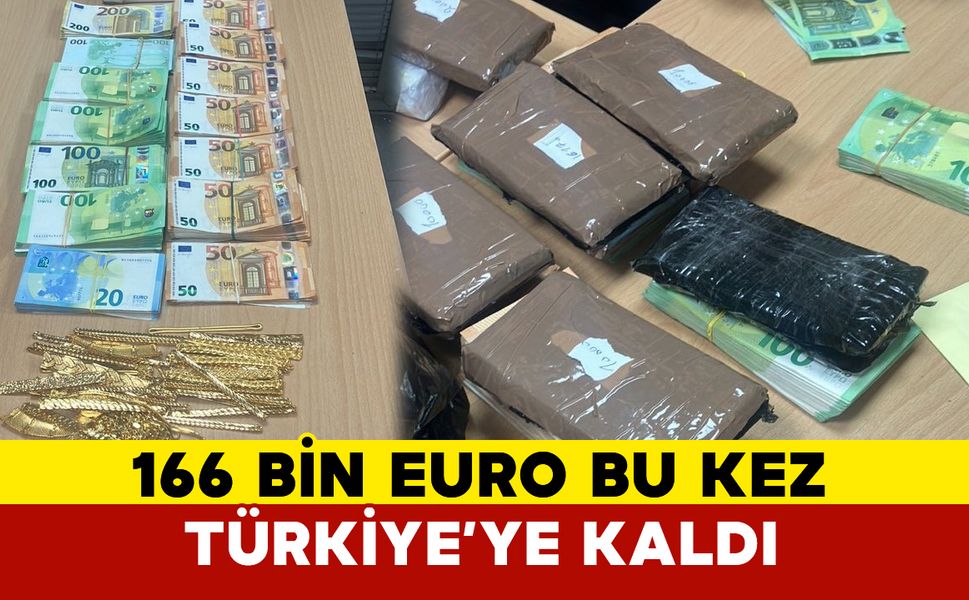 Sınır kapısında 166 bin Euro değerinde kaçak altın ve döviz yakalandı