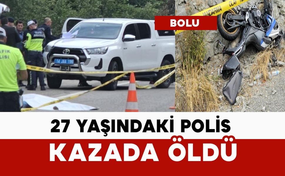27 yaşındaki polis kazada hayatını kaybetti