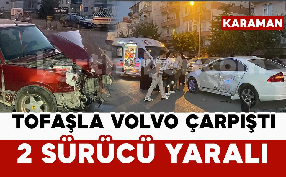 Karaman’da 2 otomobil kavşakta çarpıştı: 2 yaralı