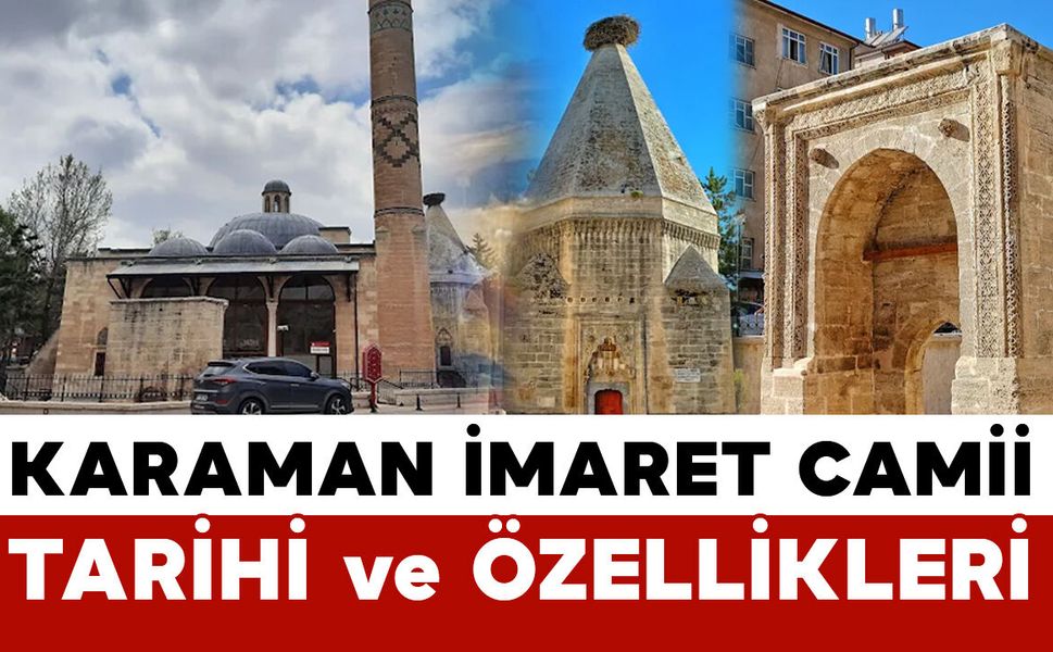 Karaman İmaret Camii ve Tarihi