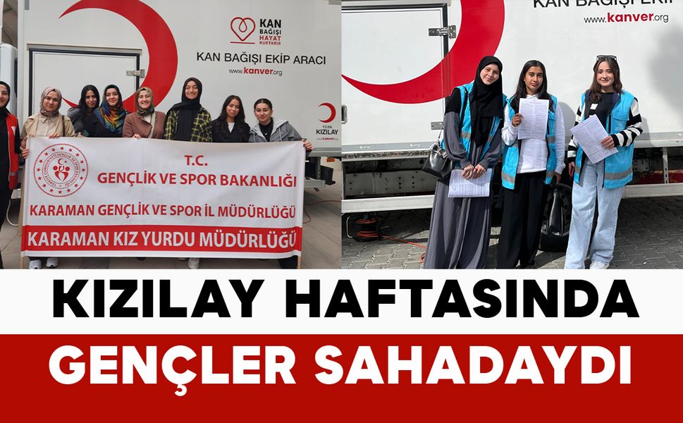 Kızılay Haftasında Gönüllü Gençler Sahadaydı