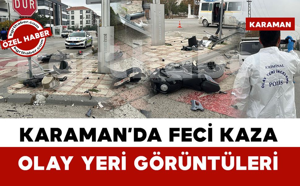 Karaman'da Feci Kazanın Olay Yeri Görüntüleri