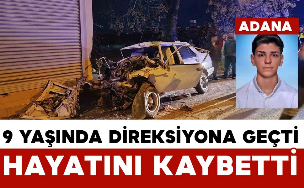 Kazada yaralanan çocuk sürücü 9 günlük yaşam savaşını kaybetti