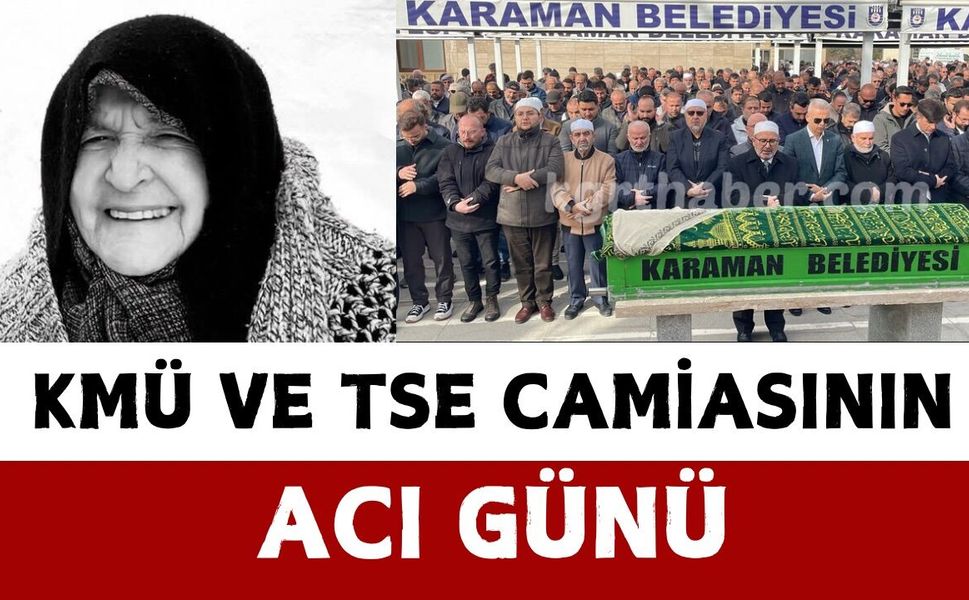 KMÜ ve TSE Camiasının Acı Günü