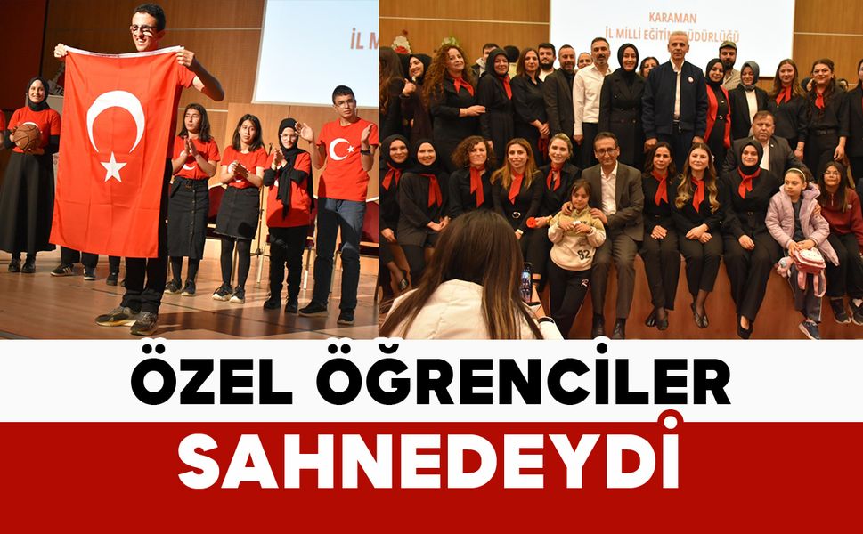 Özel Öğrenciler Yetenekleriyle Sahne Aldı