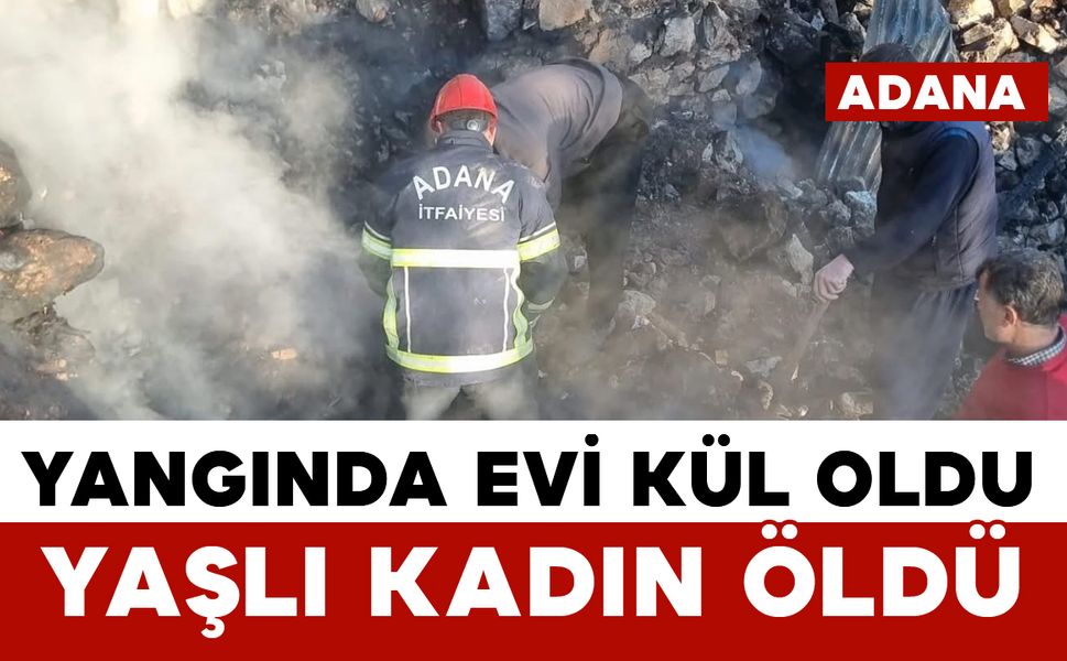 Yangında evi küle dönen yaşlı kadının cenazesine ulaşıldı