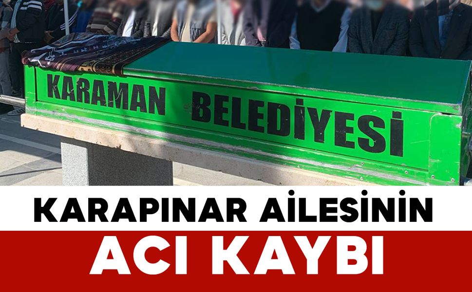 Çataklı Karapınar Ailesinin Acı Günü