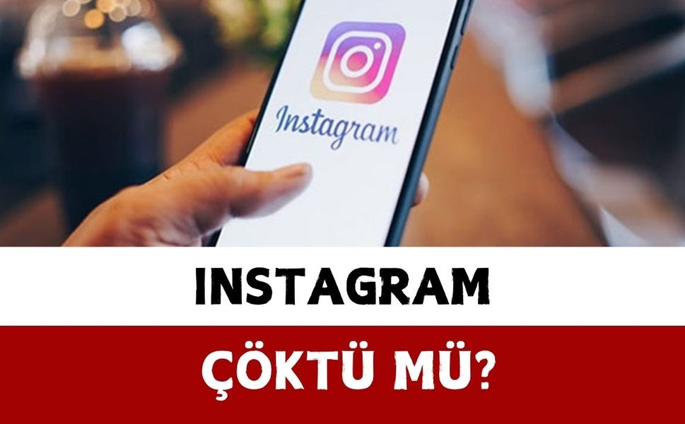 Instagram çöktü mü? 27 Ocak Instagram erişim sorunuyla gündemde