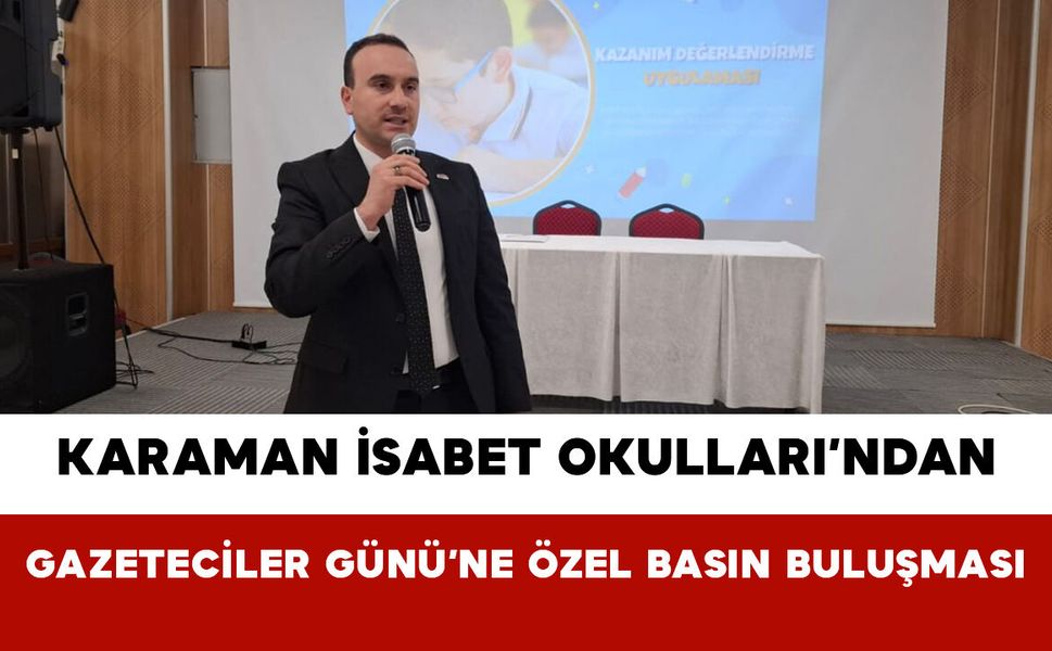 Karaman İsabet Okulları’ndan Gazeteciler Günü’ne Özel Basın Buluşması