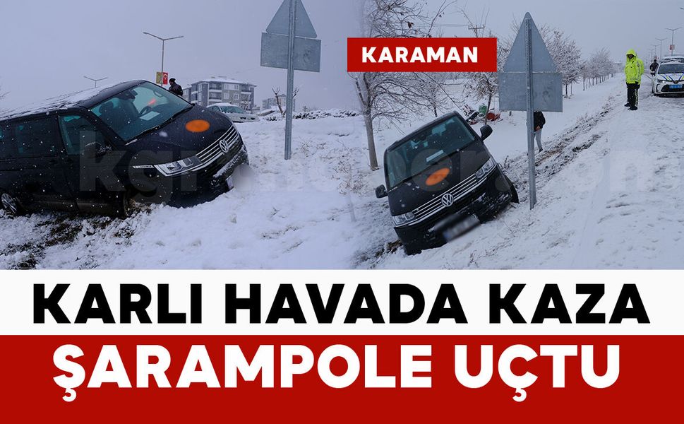 Karlı hava kazayı beraberinde getirdi: minibüs şarampole uçtu