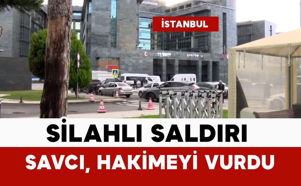 Kartal Bölge Adliye Mahkemesi'nde silahlı saldırı