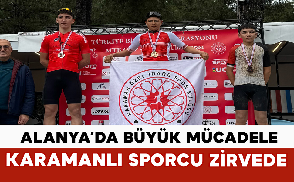 Alanya’da Büyük Mücadele: Karamanlı Sporcu Zirvede