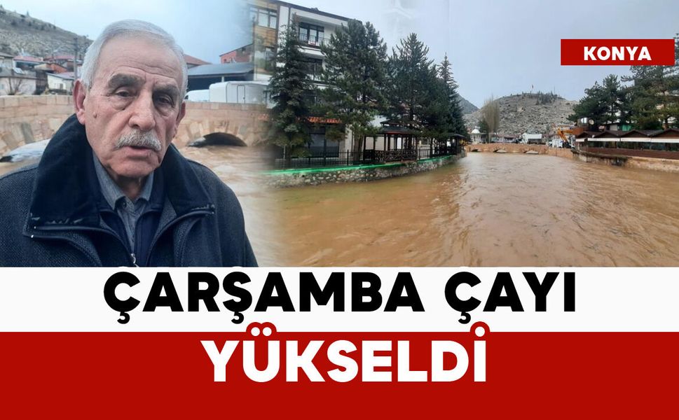 Bozkır'da Çarşamba çayı yükseldi