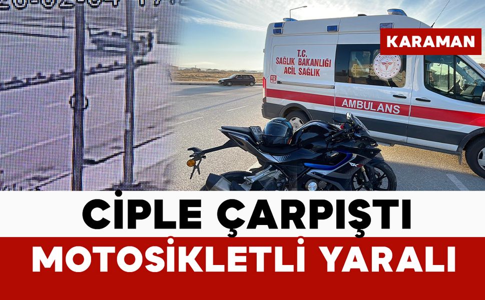 Ciple motosikletin çarpıştığı kaza anı kamerada: 1 yaralı