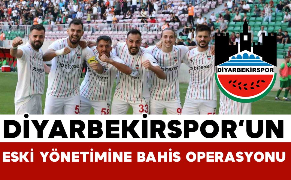 Diyarbekirspor Eski Yönetimine “Yasa Dışı Bahis” Operasyonu