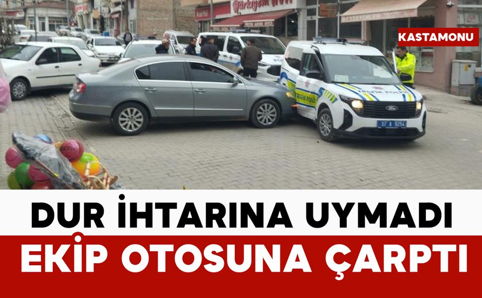 "Dur" ihtarına uymadı, ekip otosuna çarptı