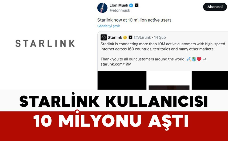 Elon Musk duyurdu: Starlink 10 milyon kullanıcıyı aştı