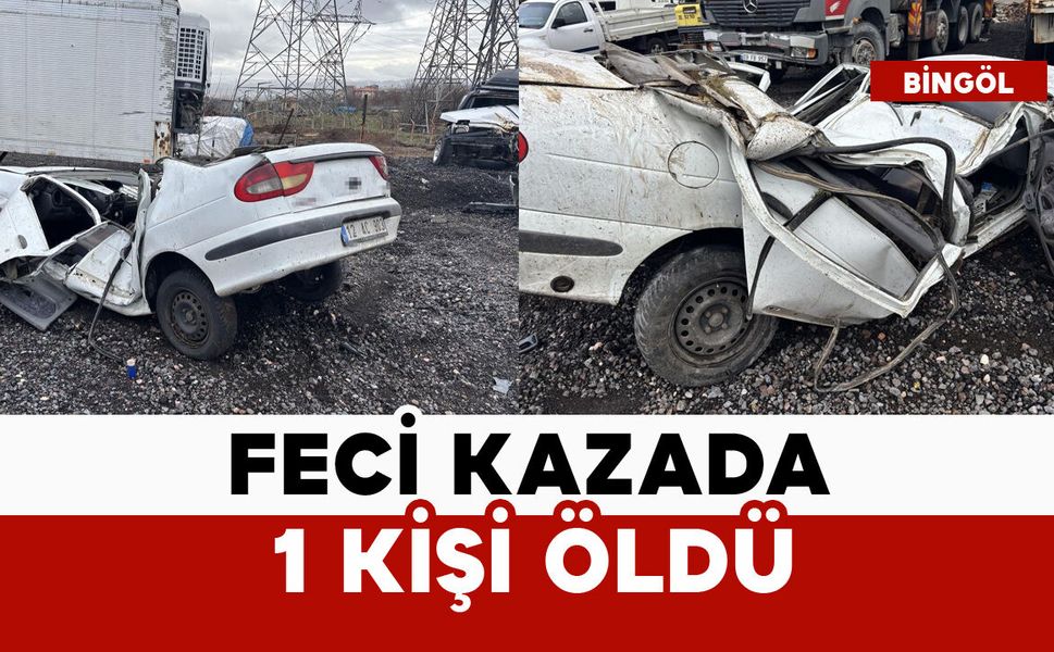 Feci kazada 1 kişi öldü