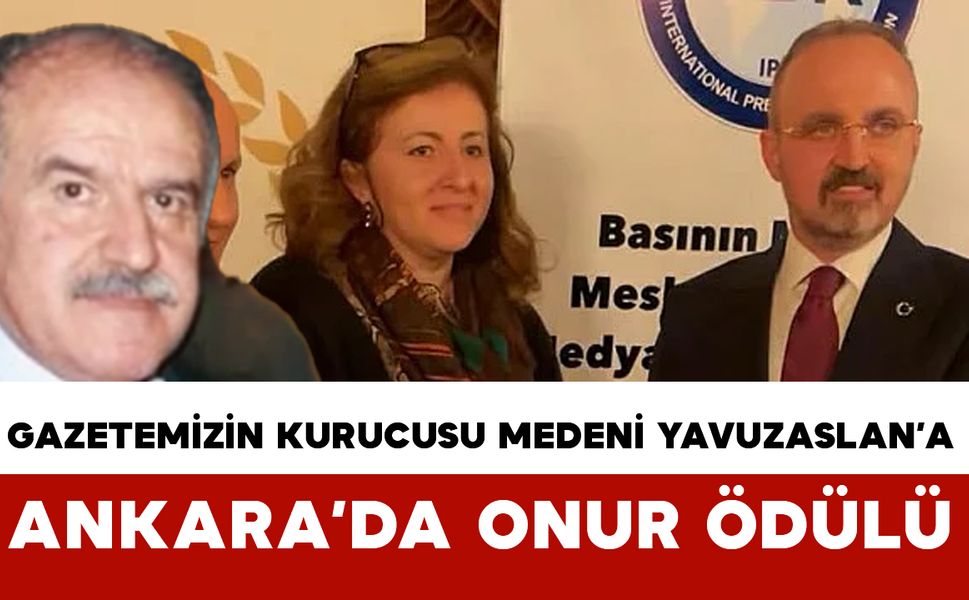 Gazetemizin kurucusu Medeni Yavuzaslan'a Ankara'da onur ödülü