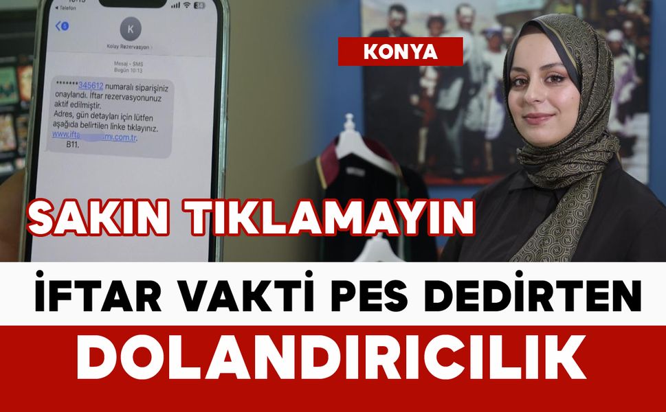 ‘İftar rezervasyon' dolandırıcılığına dikkat