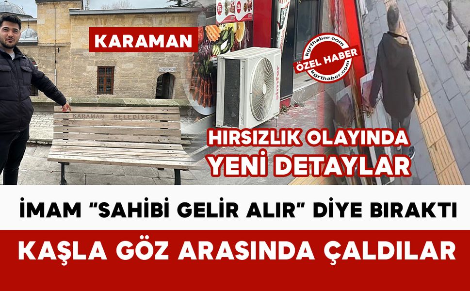 İmamın “sahibi gelir” diye bıraktığı çantayı kaşla göz arasında çaldılar