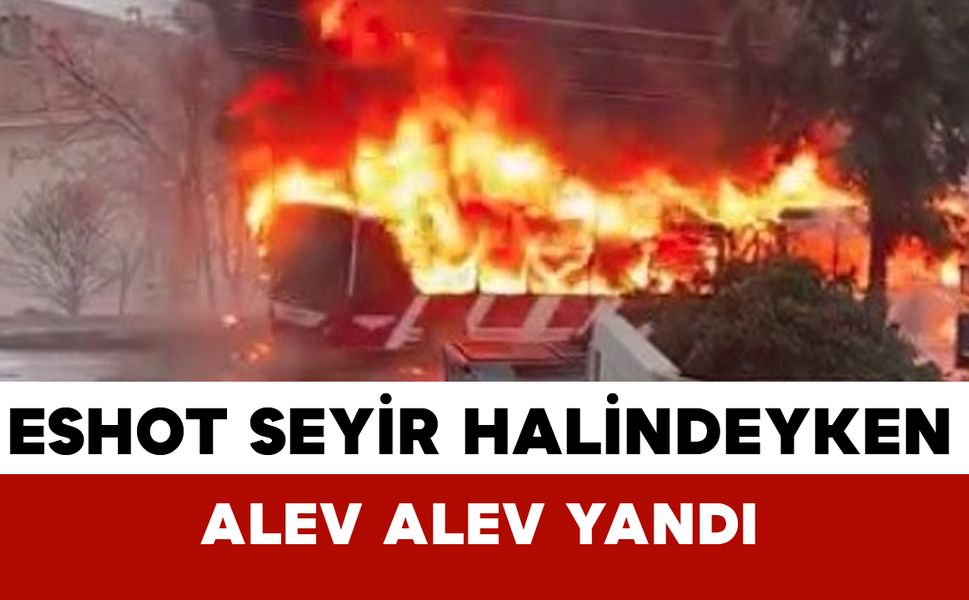 İzmir Karabağlar’da ESHOT Otobüsü Yandı: Yangın Paniğe Neden Oldu