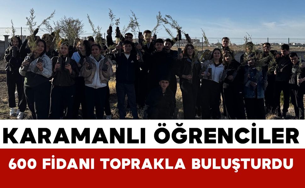 Karaman İbn-i Sina MTAL’de “Yeşil Vatan” Seferberliği: 600’ü Aşkın Fidan Toprakla Buluştu
