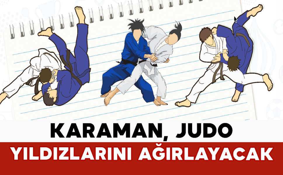 Karaman, Judo Yıldızlarını Ağırlayacak