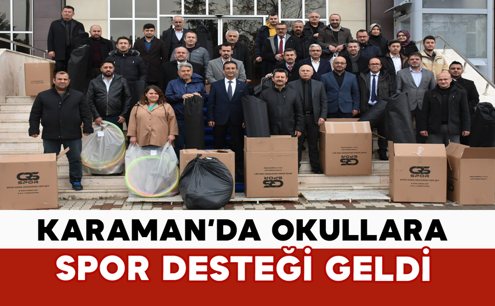 Karaman’da Okullara Spor Desteği Geldi