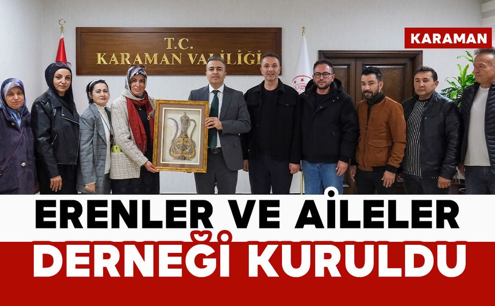 Karaman’da özel bireyler için “Erenler ve Aileleri Derneği” kuruldu