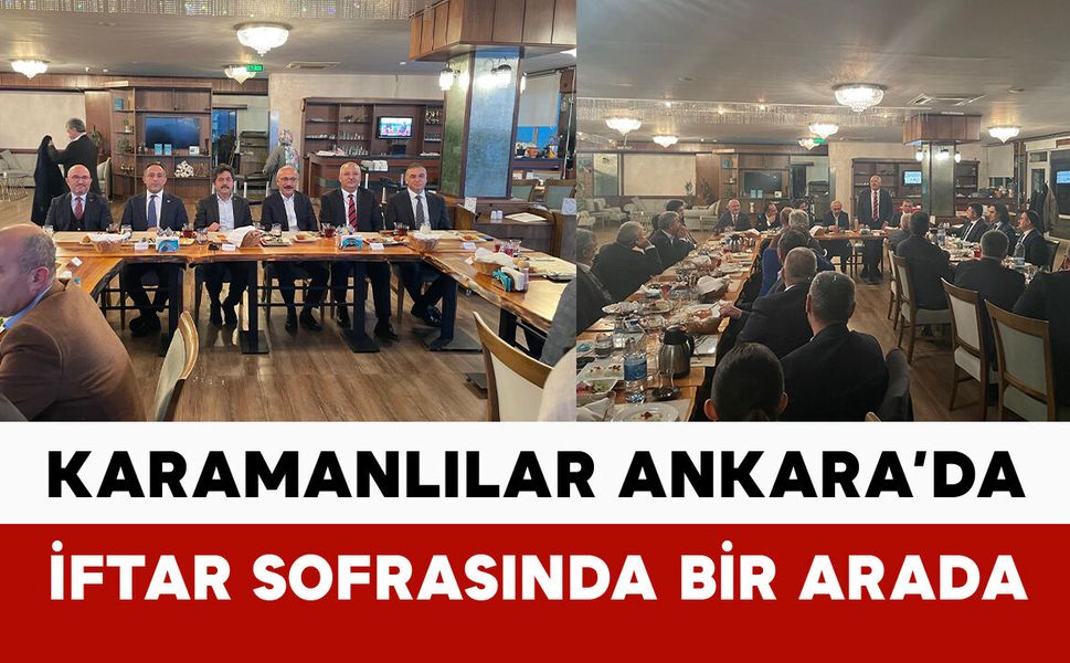 Karamanlılar Ankara’da İftar Sofrasında Bir Araya Geldi