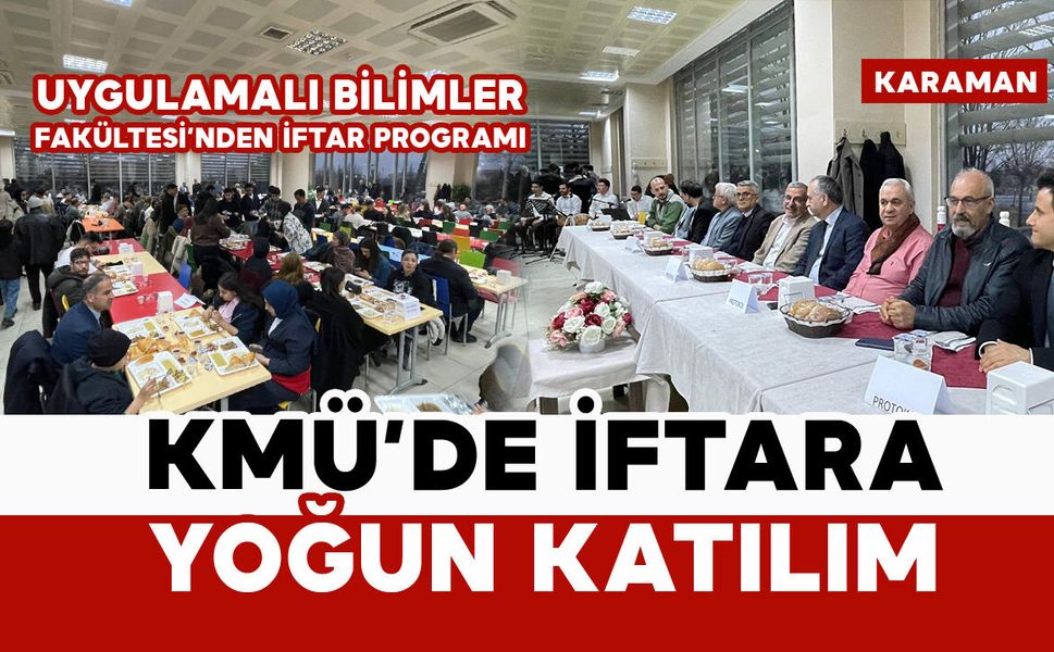 KMÜ’de İftar Programına Yoğun Katılım