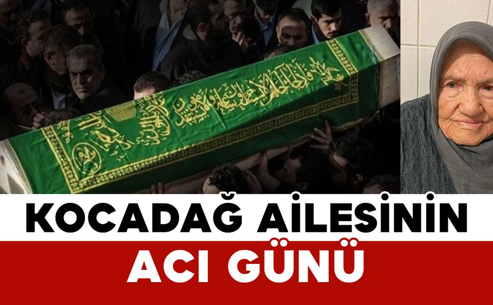 Kocadağ Ailesinin Acı Günü
