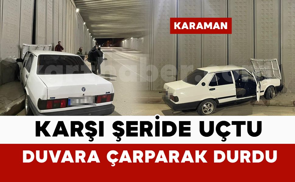 Otomobil karşı şeride geçip alt geçidin duvarına çarptı