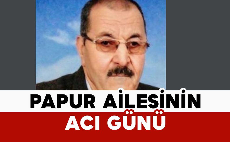 Papur Ailesinin Acı Günü