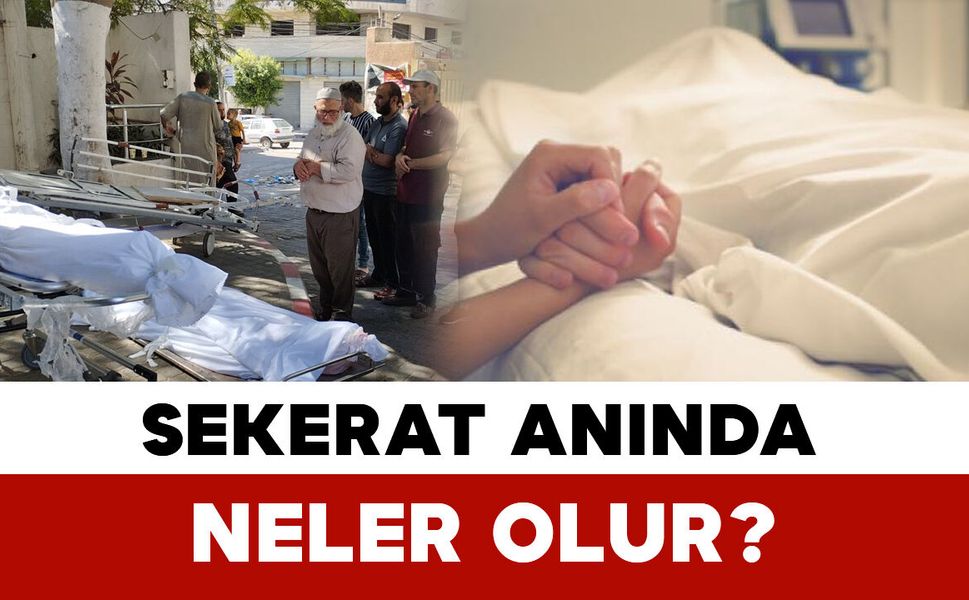 Sekerat Anında Neler Olur?