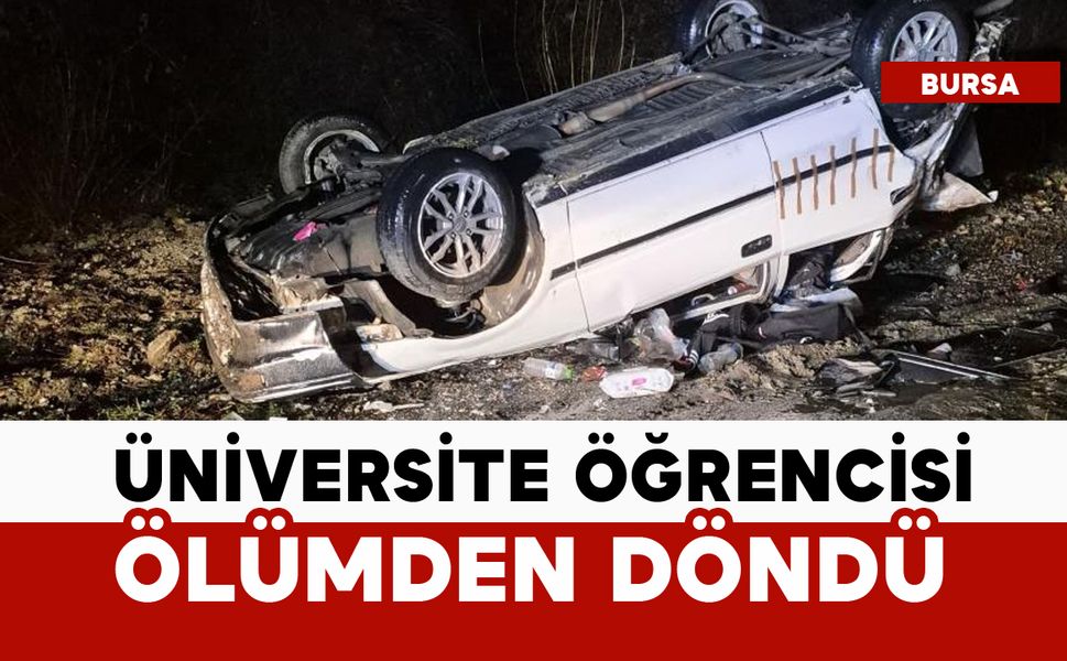 Üniversite öğrencisi ölümden döndü