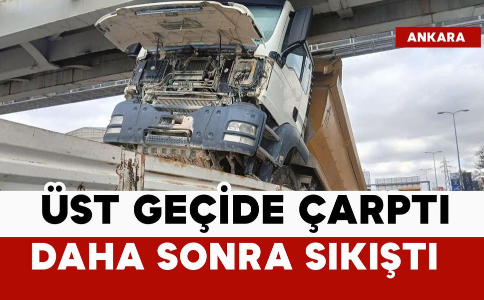 Üst geçide çarptı ve sıkıştı