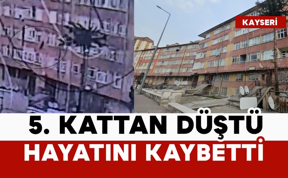 5. kattan düşerek öldü
