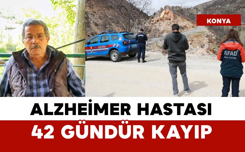 74 yaşındaki alzheimer hastası 42 gündür kayıp