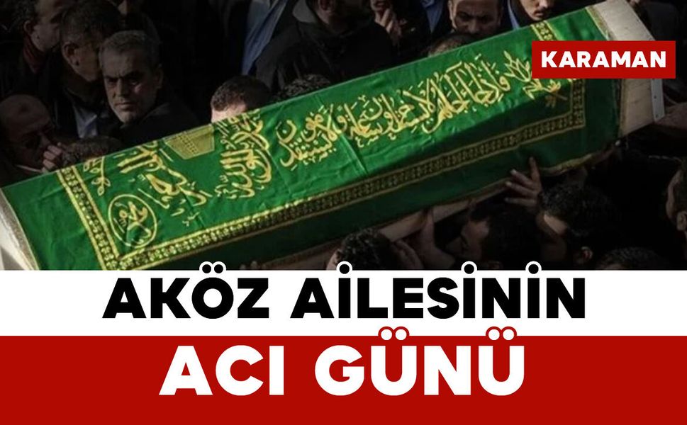 Aköz Ailesinin Acı Günü: Fatma Aköz Vefat Etti