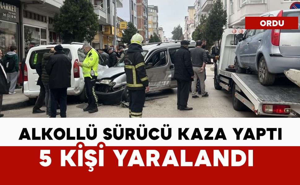 Alkollü sürücü kaza yaptı: 5 yaralı