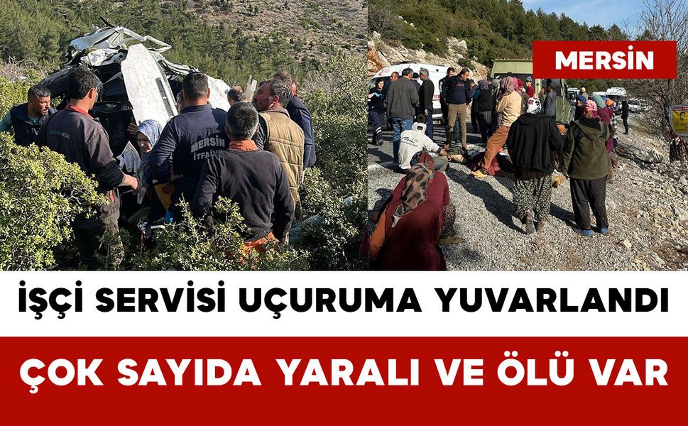 Anamur'da İşçi Servisi Uçuruma Yuvarlandı: Çok Sayıda Yaralı ve Ölü Var